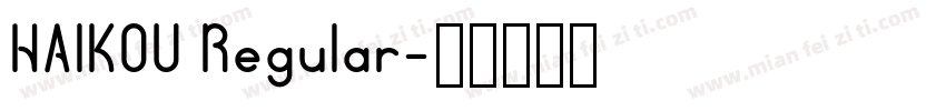 HAIKOU Regular字体转换